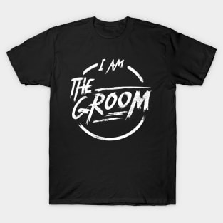 I am the groom I Funny Bacherlor Party Design T-Shirt